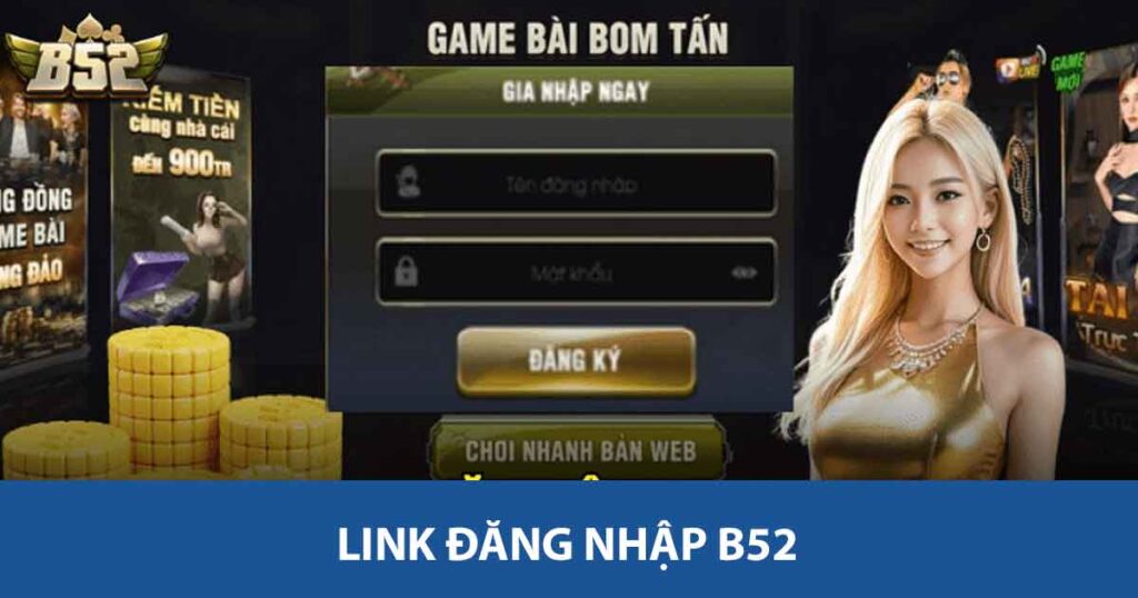 Link đăng nhập B52